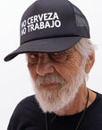 No Cerveza No Trabajo Trucker Hat