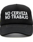 No Cerveza No Trabajo Trucker Hat
